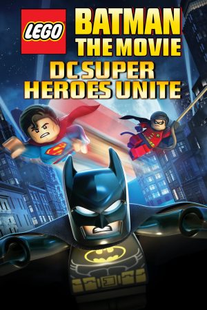 LEGO Batman: The Movie – DC Superheroes Unite